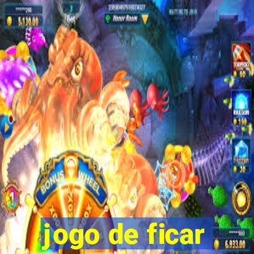 jogo de ficar